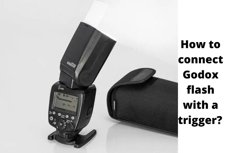 How to connect Godox flash with a trigger