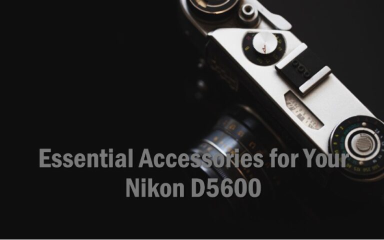 13 Nikon D5600 Accessories For Creative Photography